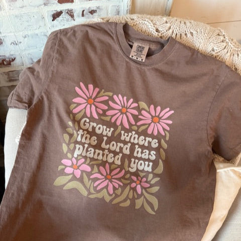 brown shirt with faith quote grow where the lord has planted you