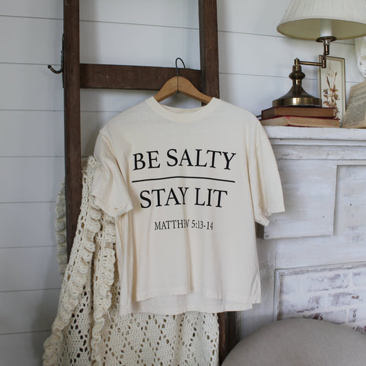 Be Salty + Stay Lit